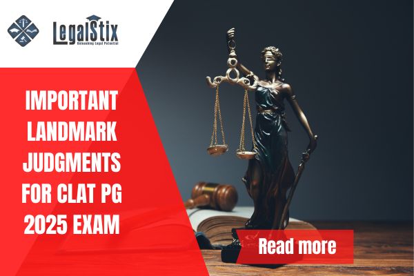 Important Landmark Judgments for CLAT PG 2025 Exam download PDF